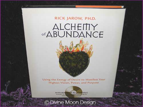 Alchemy of Abundance - Hardcover BOOK & CD - Rick Jarow, Ph.D. Alchemy of Abundance - Hardcover BOOK & CD - Rick Jarow, Ph.D.