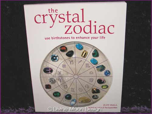 The CRYSTAL Zodiac Use Birthstones enhance Life BOOK - Judy Hall